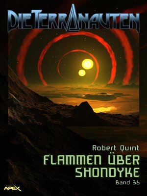 cover image of DIE TERRANAUTEN, Band 36--FLAMMEN ÜBER SHONDYKE
